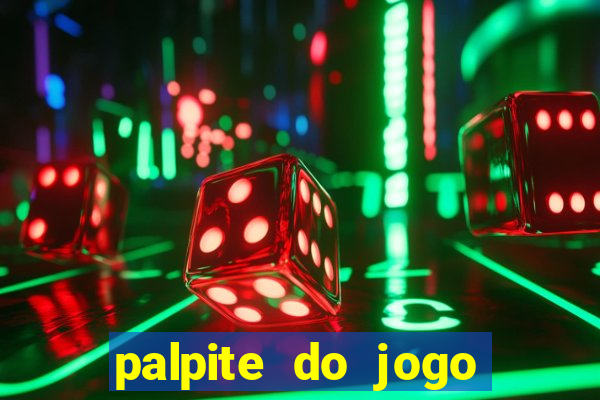 palpite do jogo aberto de hoje